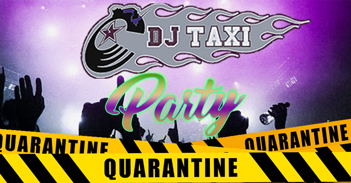 DJ Taxi Live Performance - Quarantine Party 2020